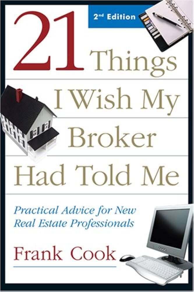 Real estate book cover: "21 Things I Wish My Broker Had Told Me" by Frank Cook, 2nd Edition, practical advice for professionals.